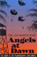 Angels at dawn : the Los Baños raid /