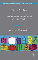 Drug mules : women in the international cocaine trade /