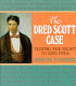 The Dred Scott case : testing the right to live free /