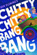 Ian Fleming's Chitty Chitty Bang Bang.