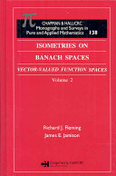 Isometries on Banach spaces : vector-valued function spaces and operator spaces : volume 2 /