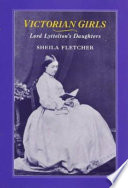 Victorian girls : Lord Lyttelton's daughters /