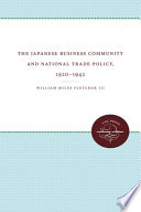 The Japanese business community and national trade policy, 1920-1942 /