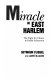 Miracle in East Harlem : the fight for choice in public education /