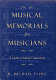 Musical memorials for musicians : a guide to selected compositions /