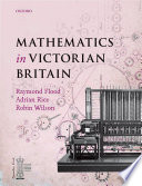Mathematics in Victorian Britain.