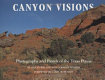 Canyon visions : photographs and pastels of the Texas Plains /