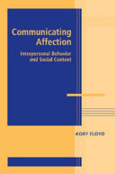 Communicating affection : interpersonal behavior and social context /