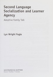 Second language socialization and learner agency : adoptive family talk /