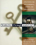 Working through conflict : strategies for relationships, groups, and organizations /