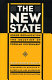 The new state : group organization the solution of popular government /