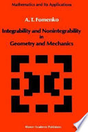 Integrability and nonintegrability in geometry and mechanics /