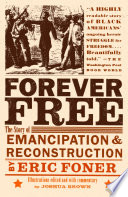 Forever free : the story of emancipation and Reconstruction /