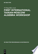 First International Tainan-Moscow Algebra Workshop : Proceedings of the International Conference held at National Cheng Kung University Tainan, Taiwan, Republic of China, July 23 - August 22 1994.