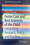 Foster care and best interests of the child : integrating research, policy, and practice /