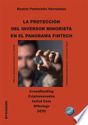 La Protección Del Inversor Minorista en el Panorama Fintech. Crowdfunding. Criptomonedas. Initial Coin. Offerings. (ICO).