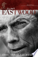 Clint Eastwood : evolution of a filmmaker /