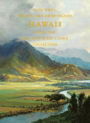 Paintings, prints, and drawings of Hawaii from the Sam and Mary Cooke collection /