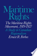 The maritime rights movement, 1919-1927 a study in Canadian regionalism /
