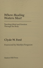 Where healing waters meet : touching the mind and emotion through the body /