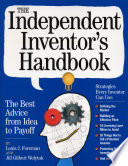 The independent inventor's handbook /