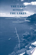 The land between the lakes : a geography of the forgotten future /