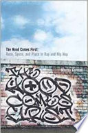 The 'hood comes first : race, space, and place in rap and hip-hop /