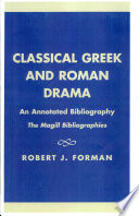 Classical Greek and Roman drama : an annotated bibliography /
