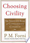 Choosing civility : the twenty-five rules of considerate conduct /