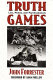 Truth games : lies, money, and psychoanalysis /