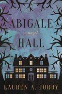 Skyhorse Abigale Hall : a novel /