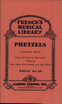 Pretzels : a musical revue /