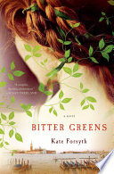 Bitter greens : a novel /