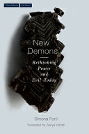 New demons : rethinking power and evil today /