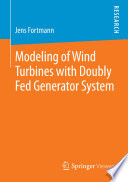 Modeling of wind turbines with doubly fed generator system /