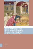 Saint Anthony's fire from antiquity to the eighteenth century /