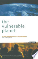 The vulnerable planet : a short economic history of the environment /