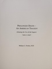 Prolonged death : an American tragedy : debating the use of life support /