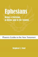 Ephesians : being a Christian, at home and in the cosmos /