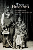 Wives and husbands : gender and age in Southern Arapaho history /