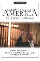 Religion and politics in America : faith, culture, and strategic choices /