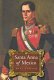 Santa Anna of Mexico /