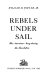 Rebels under sail : the American Navy during the Revolution /
