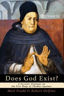 Does God exist? : a socratic dialogue on the five ways of Thomas Aquinas /