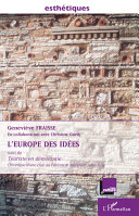 L'Europe des idées ; suivi de, Touriste en démocratie, chronique d'une élue au Parlement européen 1999-2004 /