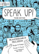 Speak up! : an illustrated guide to public speaking /