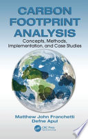 Carbon footprint analysis : concepts, methods, implementation, and case studies /