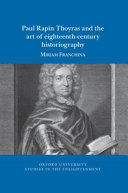 Paul Rapin Thoyras and the art of eighteenth-century historiography /