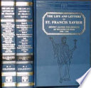 The life and letters of St. Francis Xavier /