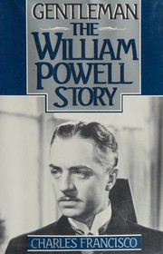 Gentleman : the William Powell story /